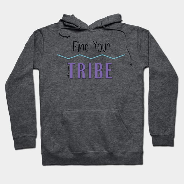 Find your Tribe Hoodie by JenniferOhDesigns